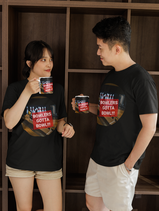 BOWLERS  GOTTA  BOWL- Unisex t-shirt