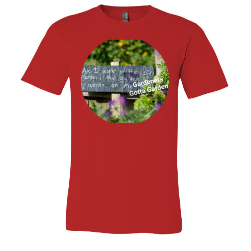 Gardeners gotta Garden - Unisex Jersey Short Sleeve Tee - Bella+Canvas+Mug 'n Tee