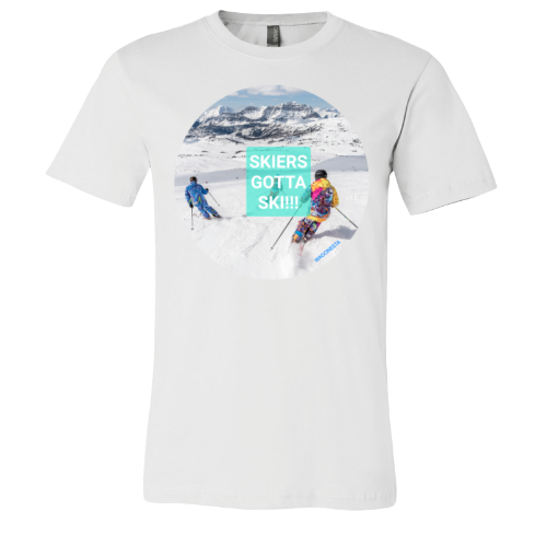 Skiers gotta Ski - Unisex Jersey Short Sleeve Tee - Bella+Canvas+Mug 'n Tee