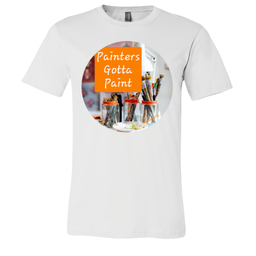 Painters gotta Paint - Unisex Jersey Short Sleeve Tee - Bella+Canvas+Mug 'n Tee