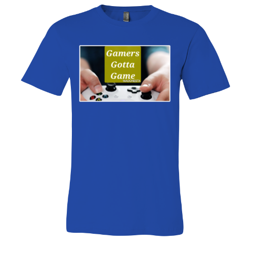 Gamers gotta Game - Unisex Jersey Short Sleeve Tee - Bella+Canvas+Mug 'n Tee