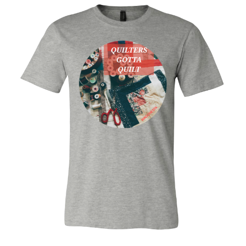 Quilters gotta Quilt Unisex Jersey Short Sleeve Tee - Bella+Canvas+Mug 'n Tee