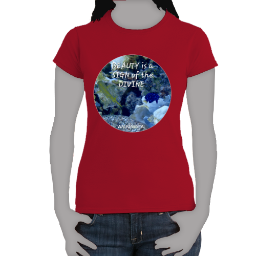 FAITH - BEAUTY is a SIGN of the DIVINE- Women's 100% Cotton Short Sleeve Tee