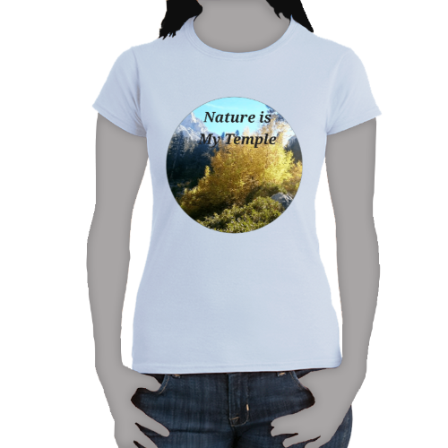 FAITH - NATURE IS MY TEMPLE - Women's 100% Cotton Short Sleeve Tee