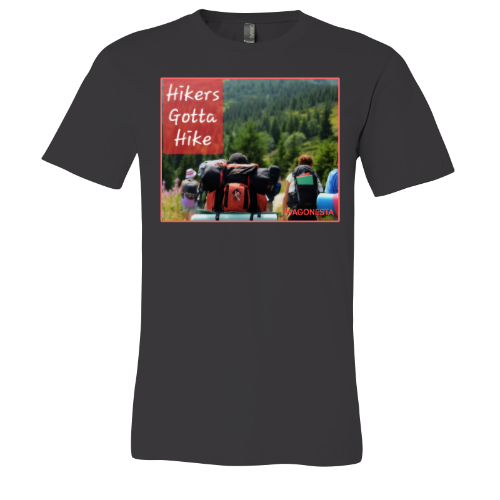 Hikers gotta Hike - Unisex Jersey Short Sleeve Tee - Bella+Canvas+Mug 'n Tee