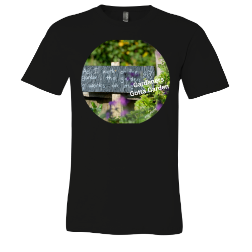 Gardeners gotta Garden - Unisex Jersey Short Sleeve Tee - Bella+Canvas+Mug 'n Tee